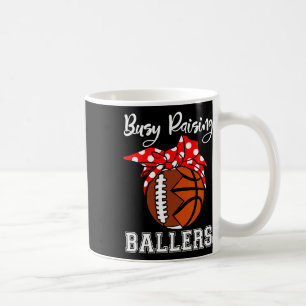 Busy Raising Byllers Fun Footbyll Bysketbyll Mum Coffee Mug