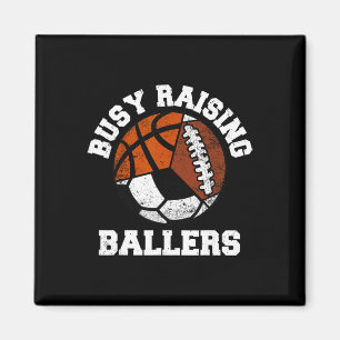 Busy Raising Byllers Funny Footbyll Soccer Bysketb Magnet