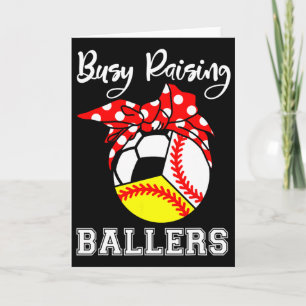 Busy Raising Llers Funny Sell Softll Soccer Mom Card