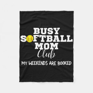 Busy Softll Mom Club My Weekend Are Booked  Fleece Blanket