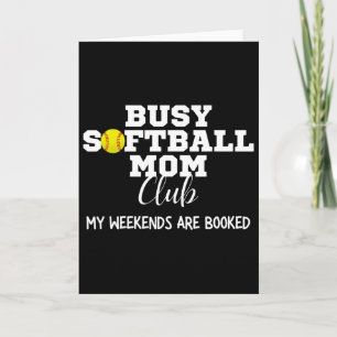 Busy Softll Mum Club My Weekend Are Booked Card