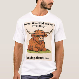 “Busy Thinking About Cows – Highland Cow Cartoon 2 T-Shirt