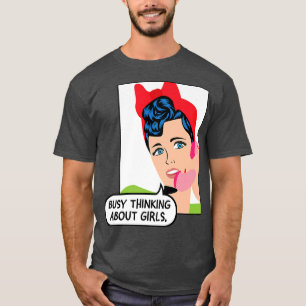 Busy Thinking About Girls LGBTQ+ Lesbian Pride Mo T-Shirt