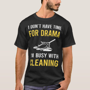 Busy With Cleaning T-Shirt