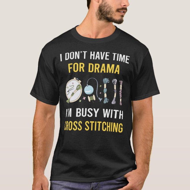 Busy With Cross Stitching T-Shirt (Front)