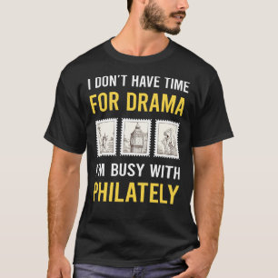 Busy With Philately Postage Stamp Stamps T-Shirt