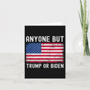 But Biden Or Trump 2024 Anti Biden & Trump Ele Card