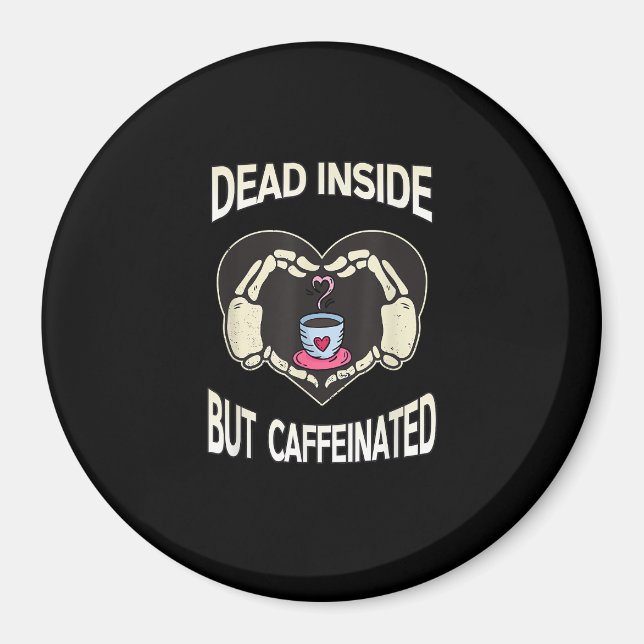 But Caffeinated Coffee Skeleton Hands Heart Magnet (Front)
