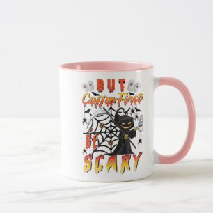 But Coffee First Be Scary copy Mug