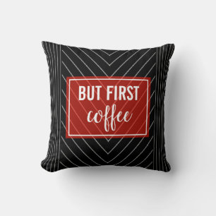 But coffee first pinstripe red, black and white cushion