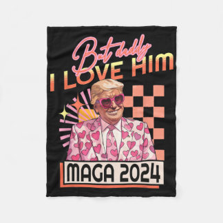 But Daddy I Love Him Mega 2024 Donald Trump Back 4 Fleece Blanket