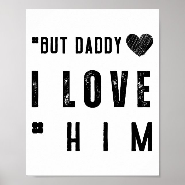  But Daddy I Love Him Poster (Front)