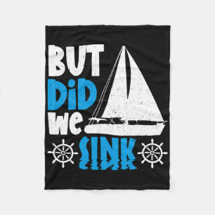 But Did We Sink Fleece Blanket