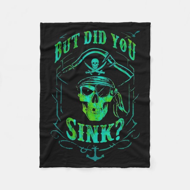 But Did We Sink Funny Rate Skull Nautical Tee  Fleece Blanket (Front)