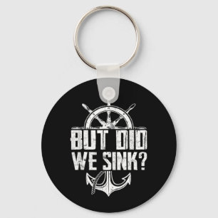 But Did We Sink Key Ring