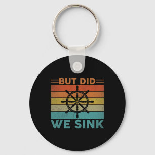 But Did We Sink Pontoon Funny Captain Boating Vint Key Ring