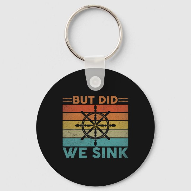 But Did We Sink Pontoon Funny Captain Boating Vint Key Ring (Front)