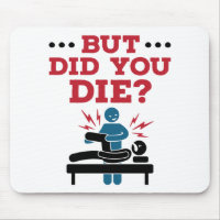 But Did You Die Funny Physical Therapy PT