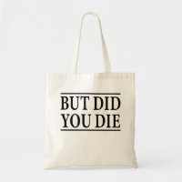 But Did you Die, Funny Workout,Workout, Fitness