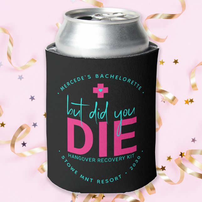 But Did You Die Neon Hot Pink Blue Hangover Kit Can Cooler (Creator Uploaded)