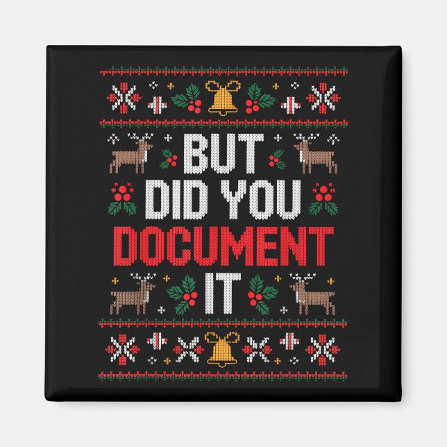 But Did You Doent It Funny Office Christmas Ugly  Magnet (Front)