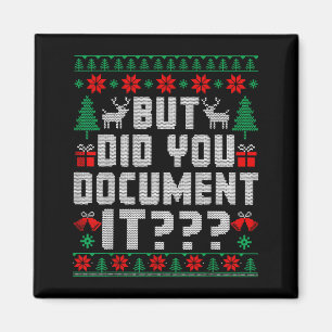 But Did You Doent It Funny Office Christmas Ugly Magnet