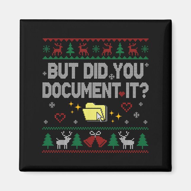 But Did You Doent It Funny Office Christmas Ugly S Magnet (Front)