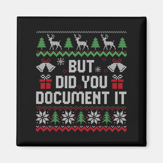 But Did You Doent It Funny Office Christmas Ugly S Magnet (Front)