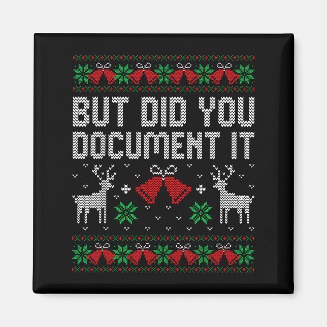 But Did You Doent It Funny Office Christmas Ugly S Magnet (Front)