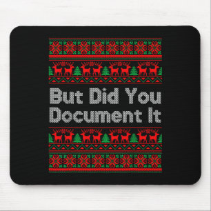 But Did You Doent It Funny Office Christmas Ugly S Mouse Pad