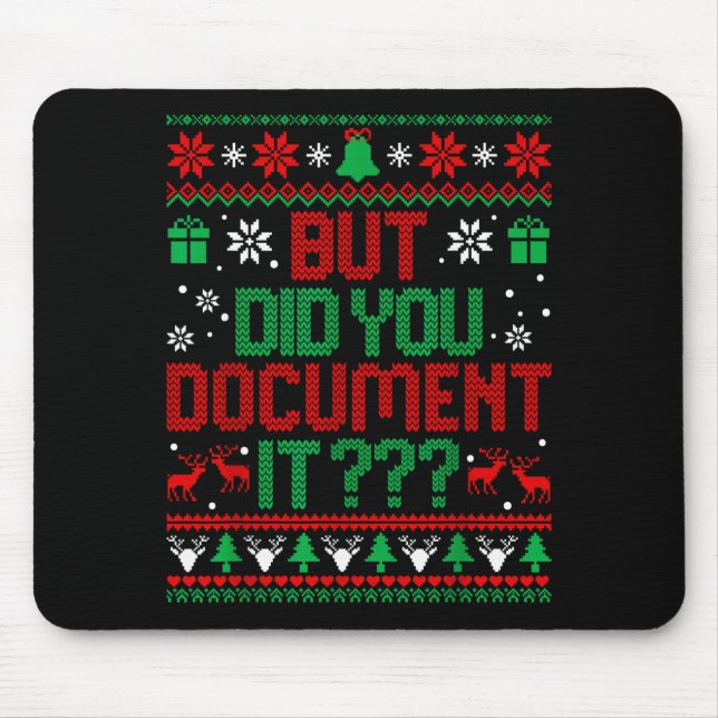 But Did You Doent It Funny Office Christmas Ugly S Mouse Pad (Front)