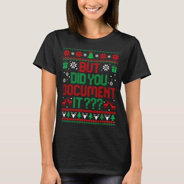 But Did You Doent It Funny Office Christmas Ugly S T-Shirt (Front)