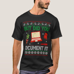 But Did You Doent It Funny Office Christmas Ugly S T-Shirt