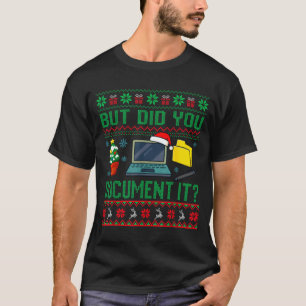 But Did You Doent It Funny Office Christmas Ugly S T-Shirt