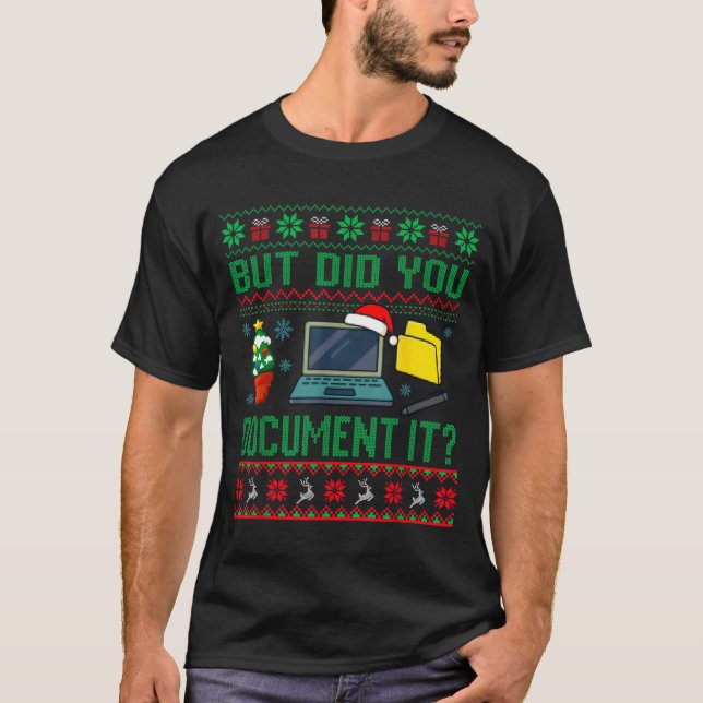 But Did You Doent It Funny Office Christmas Ugly S T-Shirt (Front)