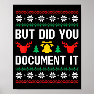 But Did You Doent It Office Worker Ugly Christmas Poster