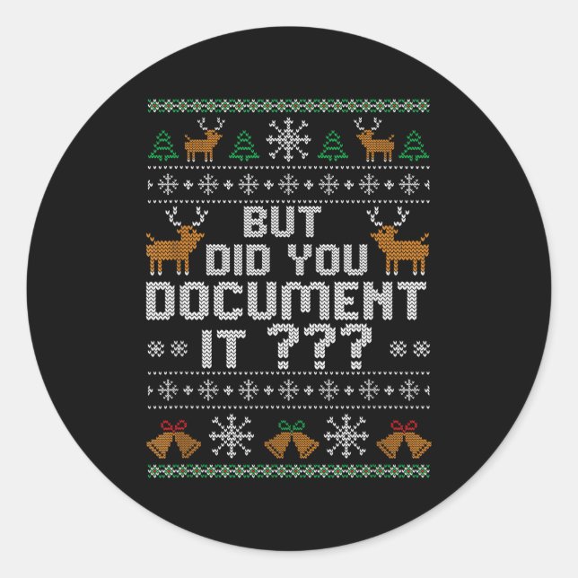 But Did You Doent It Ugly Christmas, Funny Hr Humo Classic Round Sticker (Front)