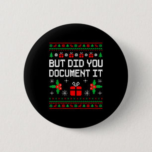 But Did You Doent It Ugly Christmas Sweater Office 6 Cm Round Badge