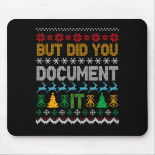 But Did You Doent It Ugly Funny Christmas Sweater  Mouse Pad
