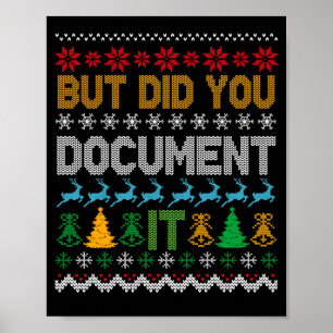 But Did You Doent It Ugly Funny Christmas Sweater Poster