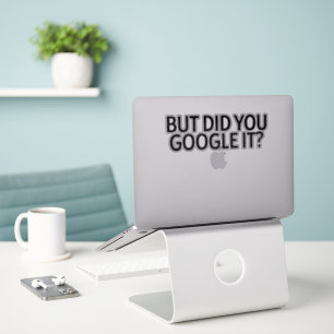 But Did You Google It? Sticker