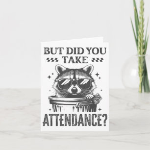 But Did You Take Attendance Teacher School Secreta Card