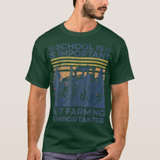 But Farming is Importanter Farmer Tractor T-Shirt