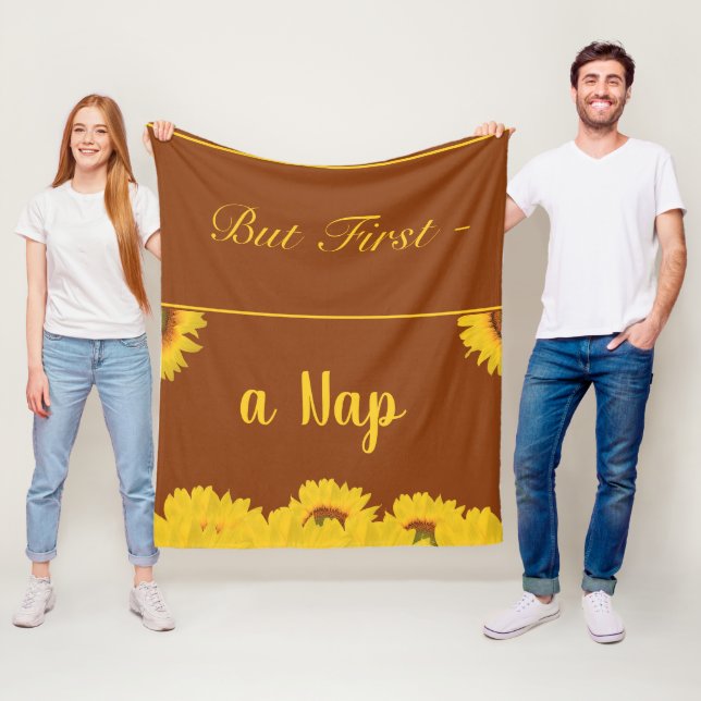 But First A Nap Funny Quote Sunflowers Fleece Blanket (In Situ)