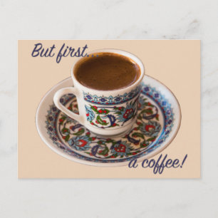 But First, a Turkish Coffee Postcard