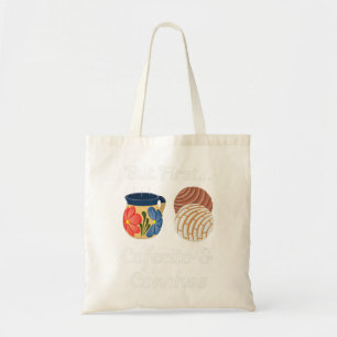 But First Cafecito & Conchas Coffee Pan Dulce  Tote Bag