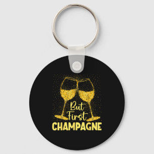 But First Champagne Funny New Year Holiday-season  Key Ring