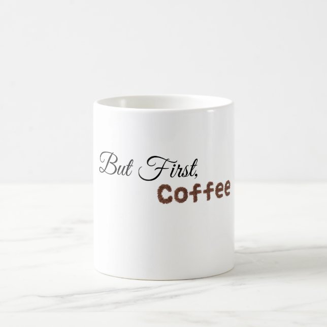 "But First, Coffe"Mug – Perfect for Coffee Lovers Coffee Mug (Center)
