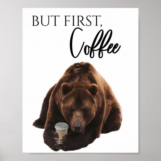 But First Coffee Bear  Poster (Front)
