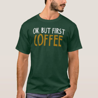 But First Coffee boy T-Shirt